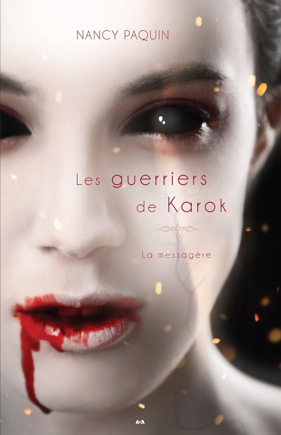 Livre Les guerriers de Karok # 2 : La messagère (Nancy Paquin) (Livre neuf) - ISBN 2897674520