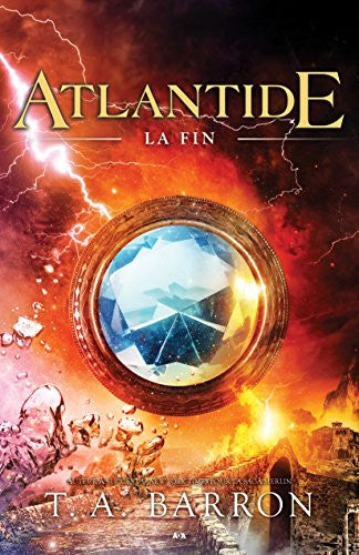 Livre Atlantide # 3 : La fin (T. A. Barron) (Livre neuf) - ISBN 2897678941