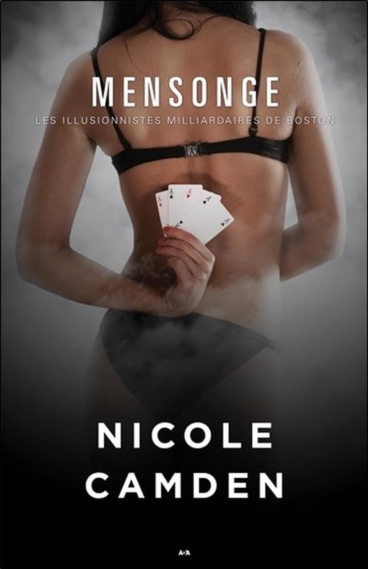 Les illusionnistes milliardaires de Boston # 3 : Mensonges - Nicole Camden