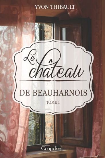 Livre Le château de Beauharnois - Yvon Thibault (Livre d'occasion)