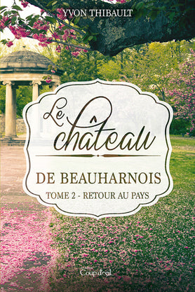 Livre Le château de Beauharnois - Yvon Thibault (Livre d'occasion)