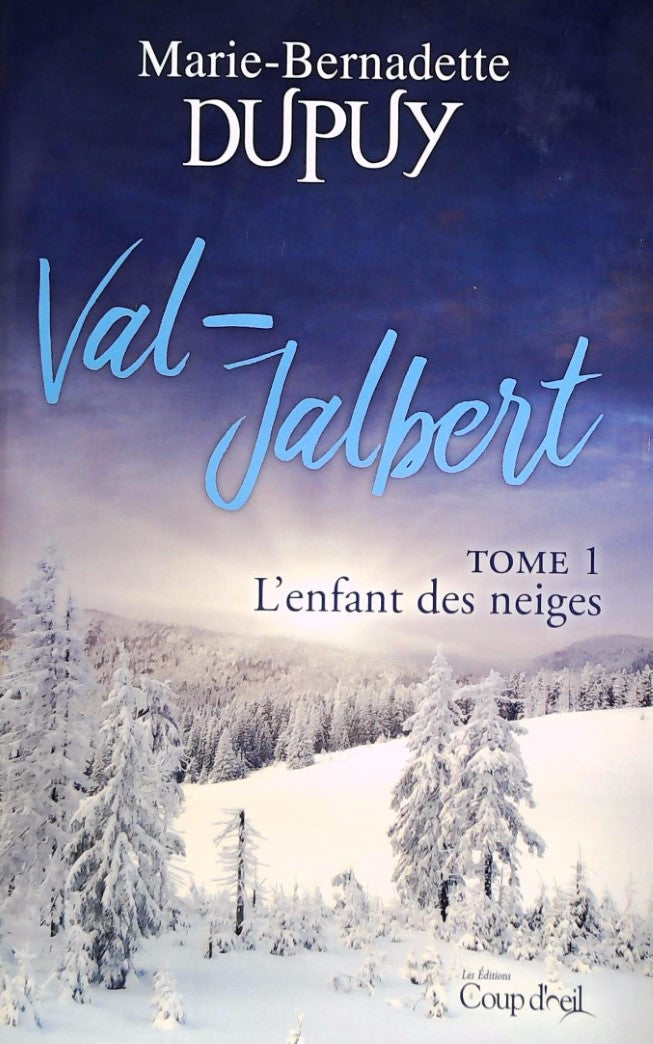 Livre ISBN  Val-Jalbert # 1 : L'enfant des neiges (Marie-Bernatette Dupuy)