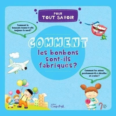 Livre Comment les bonbons sont-ils fabriqués? (Livre neuf) - ISBN 2897682663