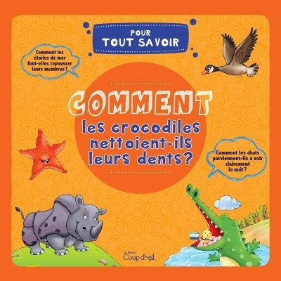 Livre Comment les crocodiles nettoient-ils leurs dents ? (Livre d'occasion) - ISBN 2897682698