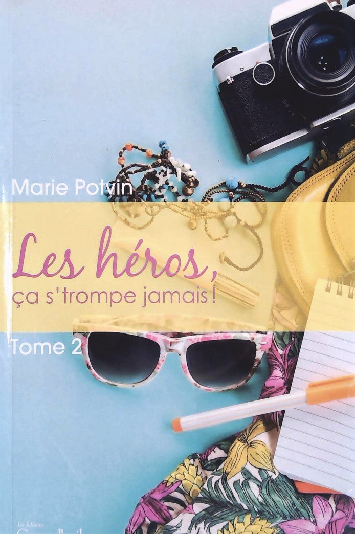 Livre Les héros ça se trompe jamais! - Marie Potvin (Livre d'occasion)