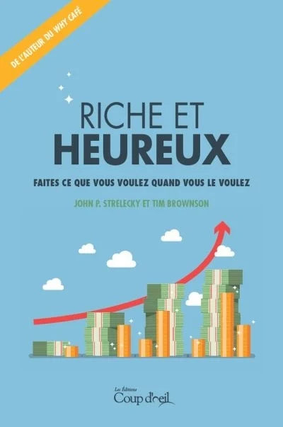 Livre Riche et heureux (John P. Strelecky) (Livre d'occasion) - ISBN 2897684666