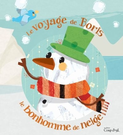 Livre Le voyage de Boris le bonhomme de neige - Maude-Iris Hamelin-Ouellette (Livre d'occasion) -...