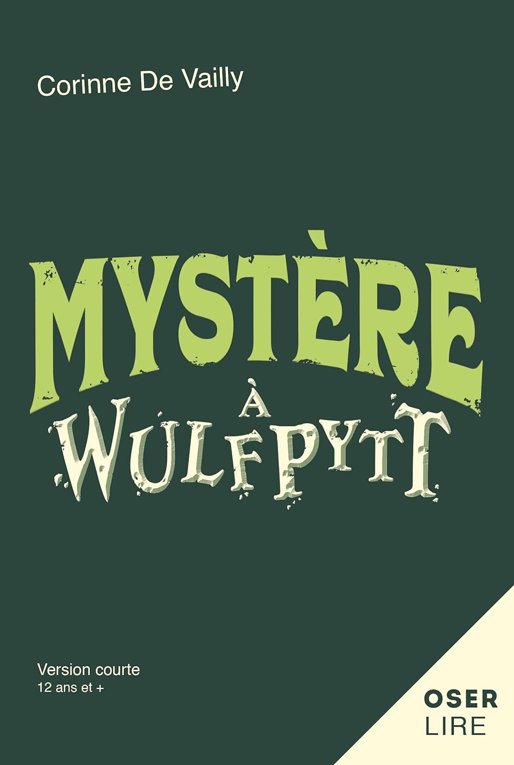 Mystère à Wulfpytt - Corinne De Vailly