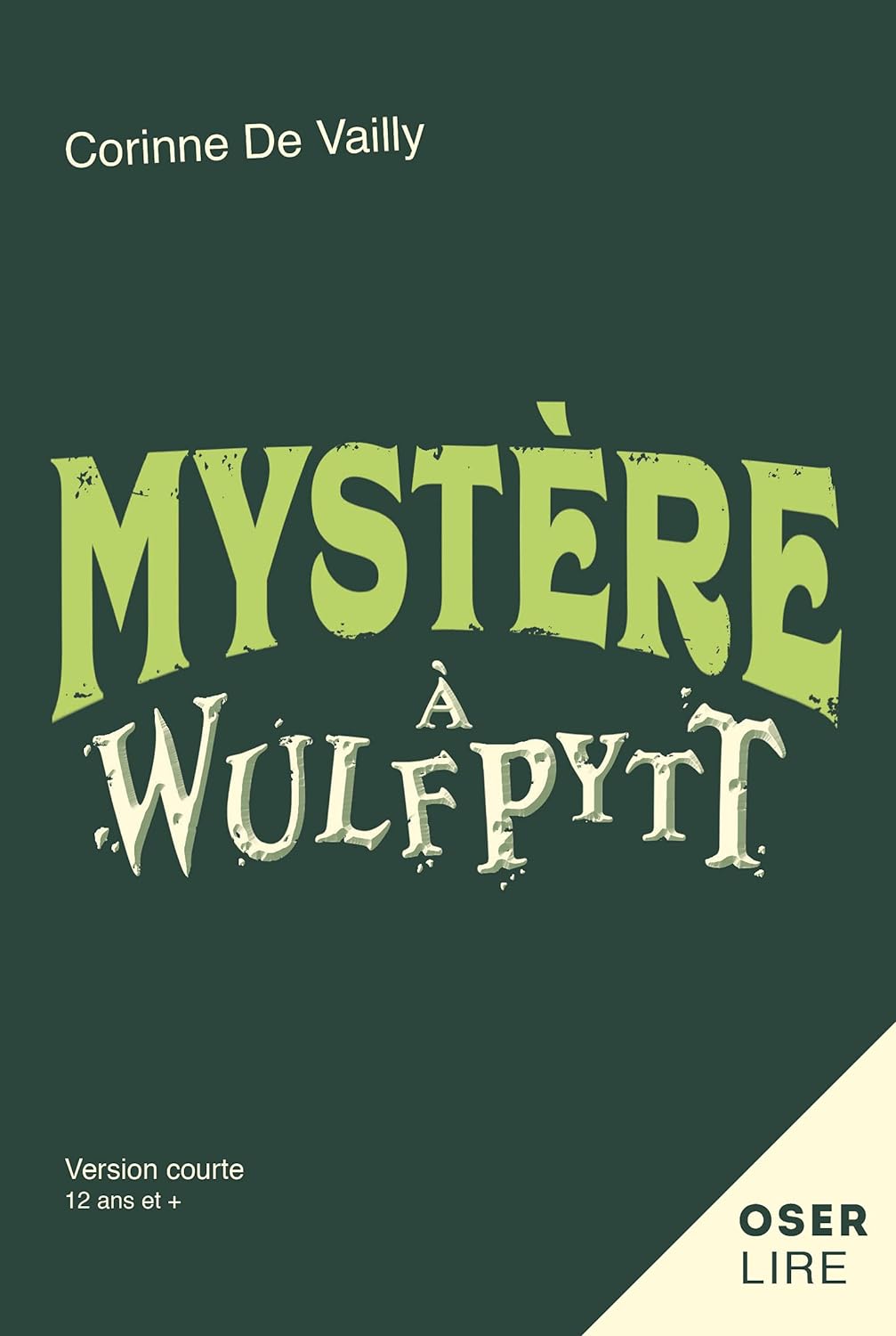 Livre Mystère à Wulfpytt - Corinne De Vailly (Livre neuf) - ISBN 2897701455
