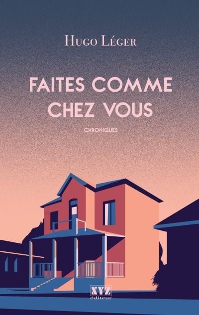 Faites comme chez vous - Hugo Léger