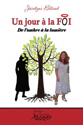 Livre Un jour à la foi, de l'ombre à la lumière (Jocelyne Béland) (Livre d'occasion) - ISBN...