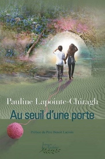 Livre Au seuil d'une porte - Pauline Lapointe-Chiragh (Livre neuf)