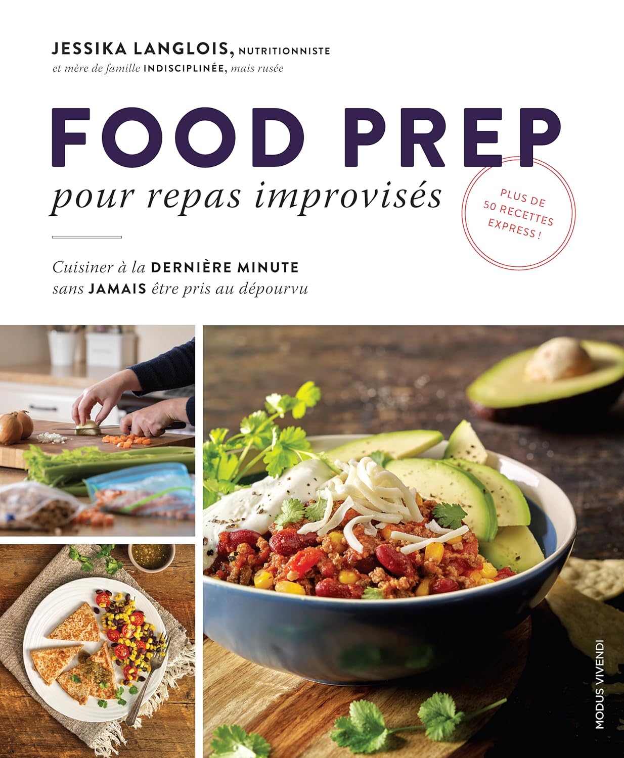 Livre Food prep pour repas improvisés : Cuisiner à la derniere minute sans jamais être pris au dé...