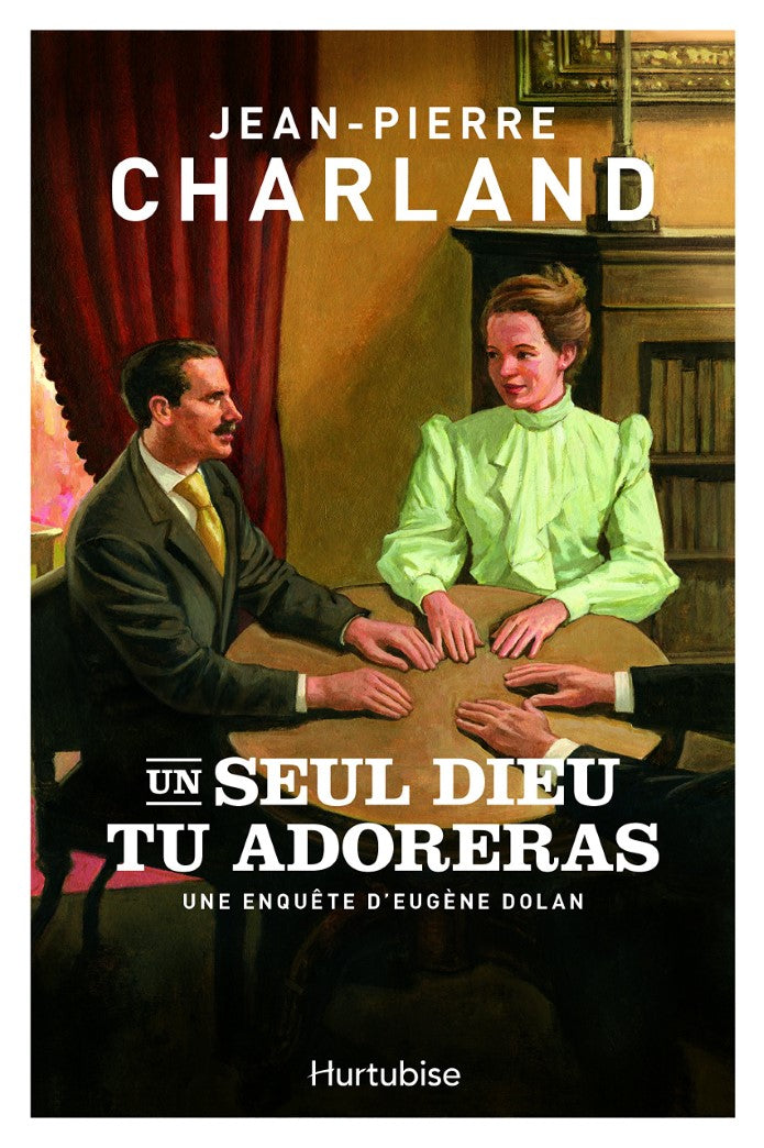 Un seul Dieu tu adoreras: Une enquête d'Eugène Dolan - Jean-Pierre Charland