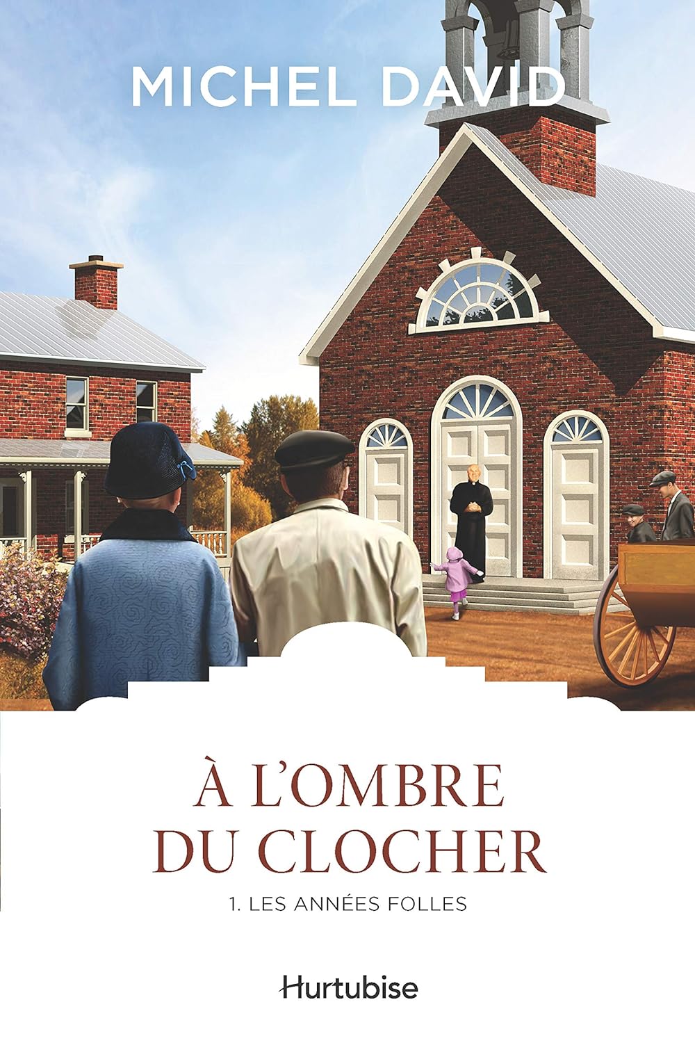 À l'ombre du clocher # 1 : Les années folles - Michel David