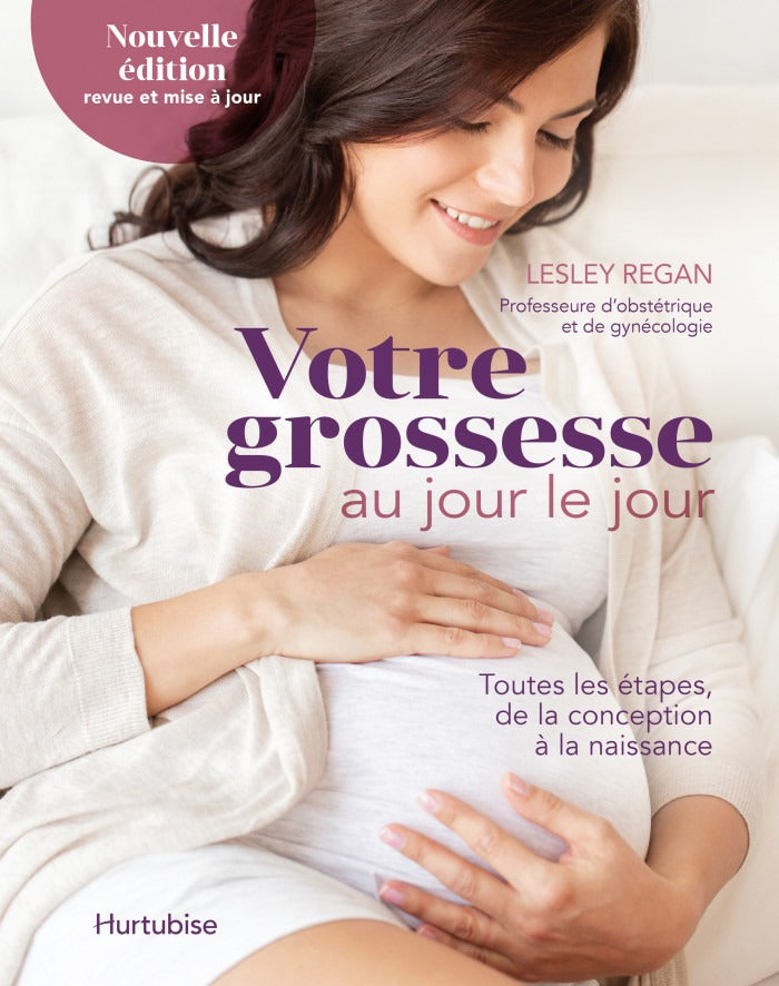 Livre Votre grossesse au jour le jour : Toutes les étapes de la conception à la naissance - Lesle...