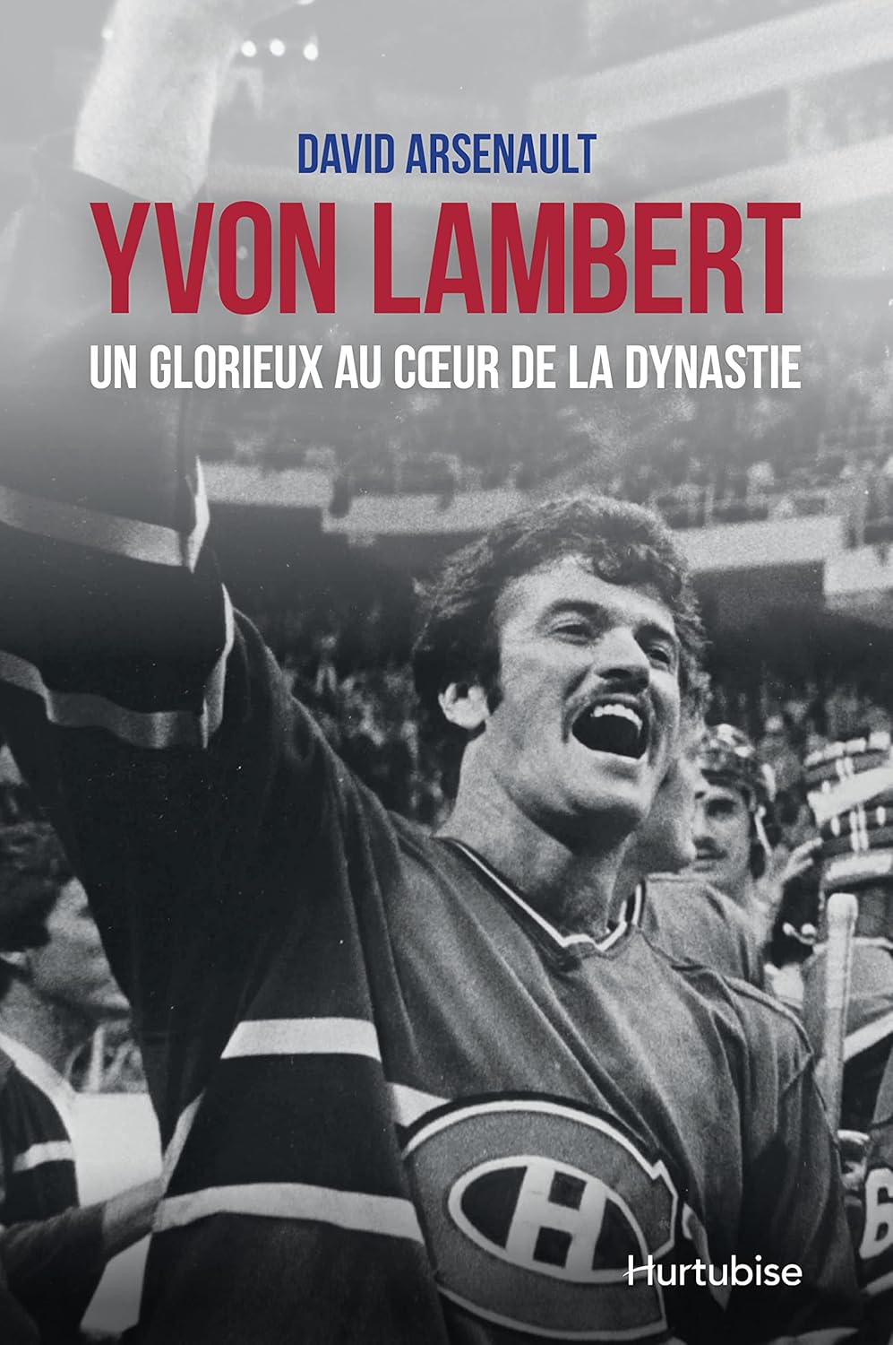 Yvon Lambert : Un glorieux au coeur de la dynastie - David Arsenault