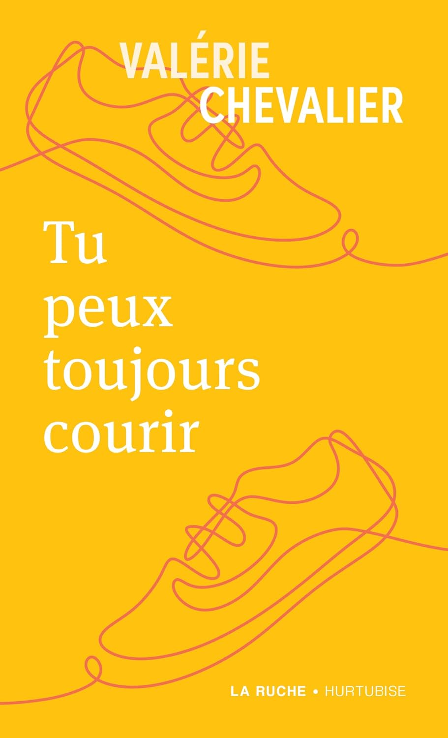 Tu peux toujours courir - Valérie Chevalier