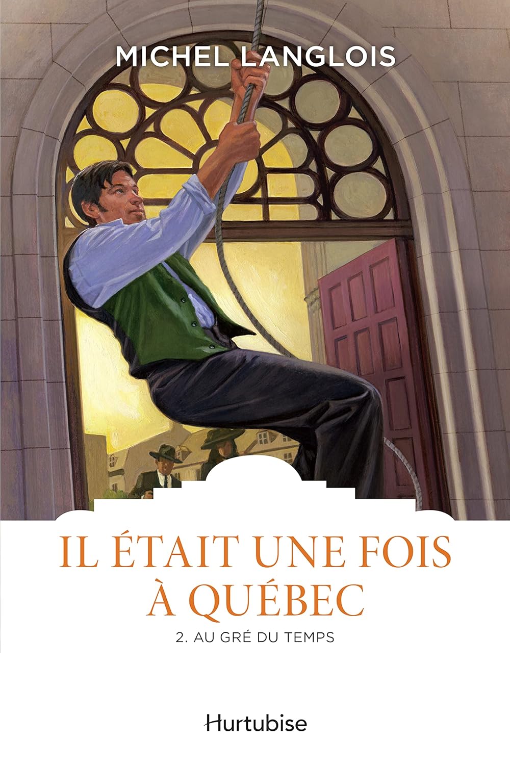 Livre Il était une fois à Québec # 2 : Au gré du temps (Michel Langlois) (Livre d'occasion) -...