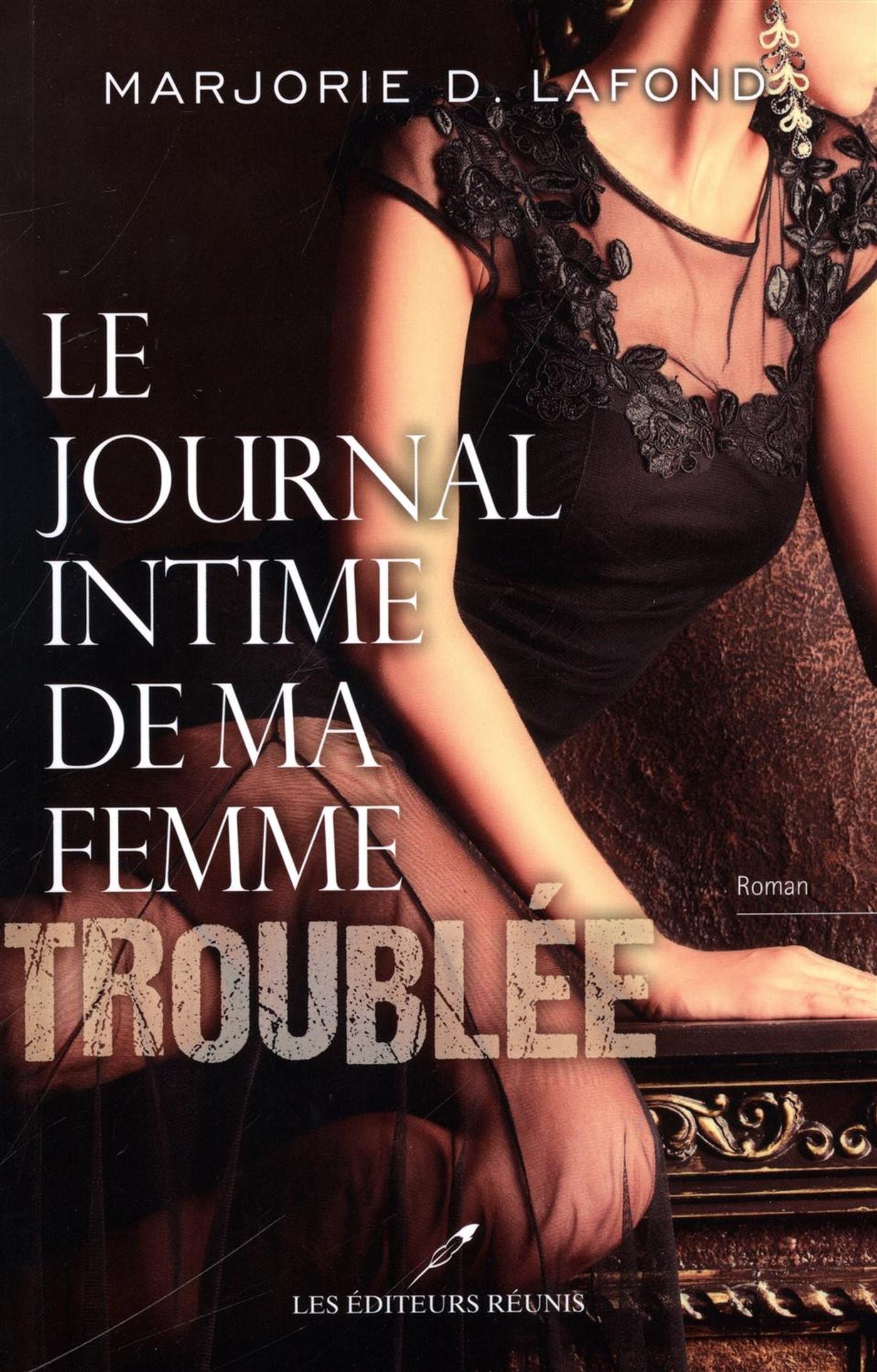 Le journal intime de ma femme troublée - Marjorie D. Lafond