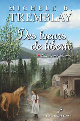 Livre Des lueurs de liberté : Une vie à construire (Michèle Bergeron Tremblay) (Livre...