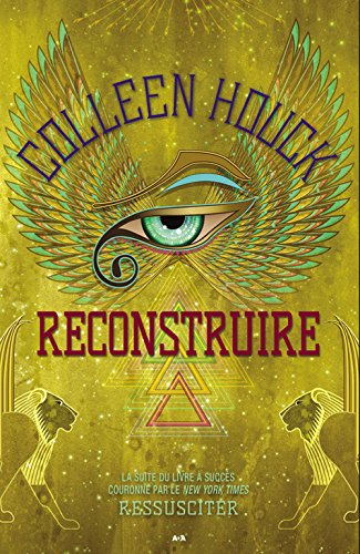 Livre Ressusciter # 2 : Reconstruire (Colleen Houck) (Livre d'occasion) - ISBN 2897861207