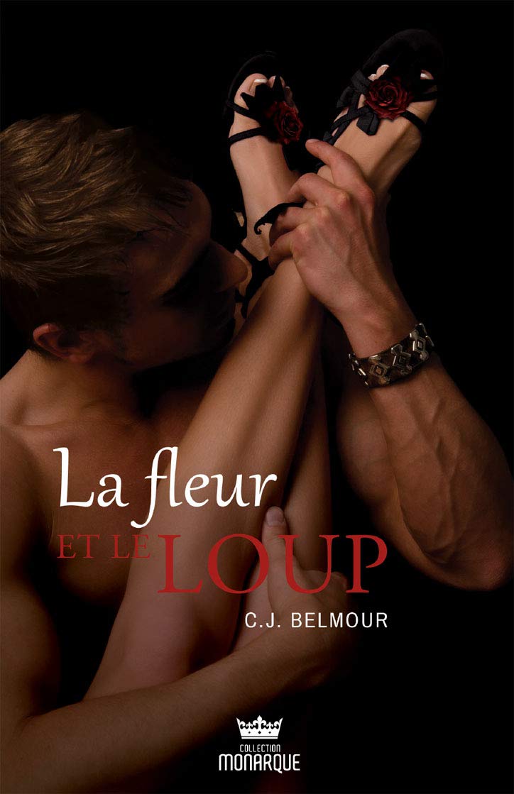 La fleur et le loup - C. J. Belmour