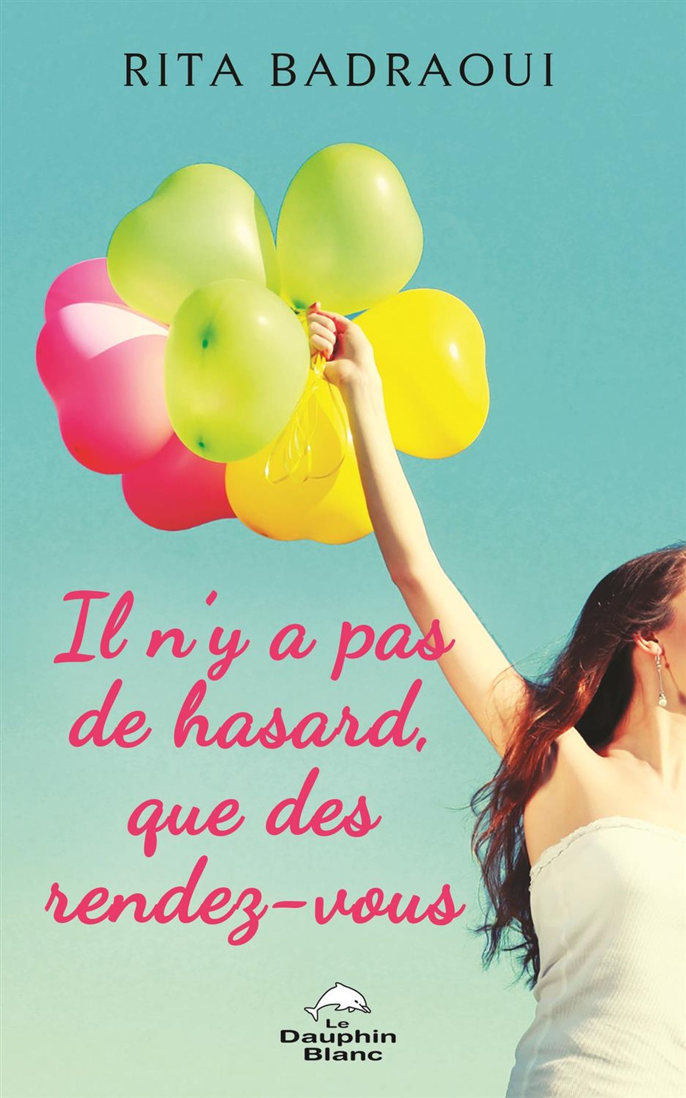 Il n'y a pas de hasard, que des rendez-vous - Rita Badraoui