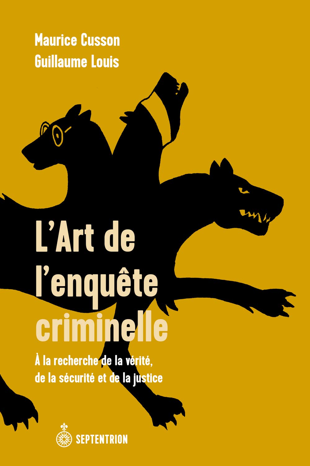 L'art de l'enquête criminelle - Maurice Cusson