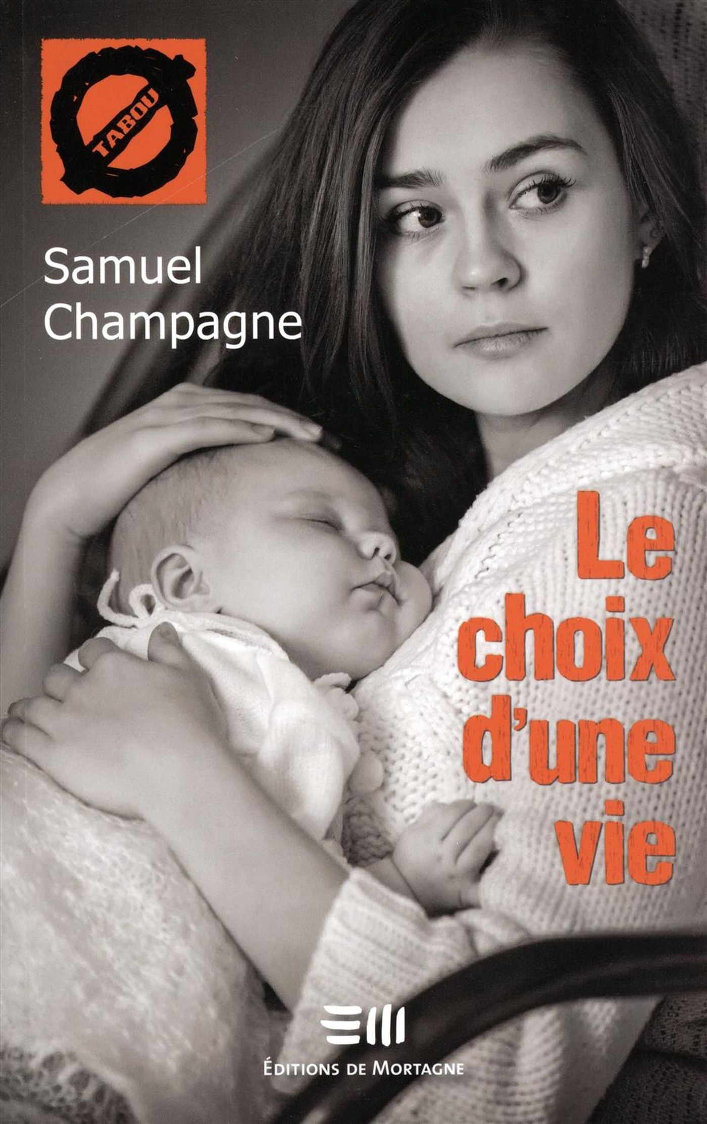 Livre Le choix d'une vie - Samuel Champagne (Livre neuf) - ISBN 2897920246