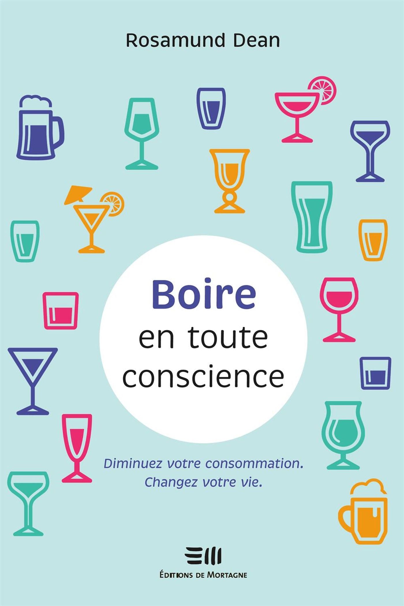 Livre Boire en toute conscience : Dimunez votre consommation. Changez votre vie - Rosamund Dean (...