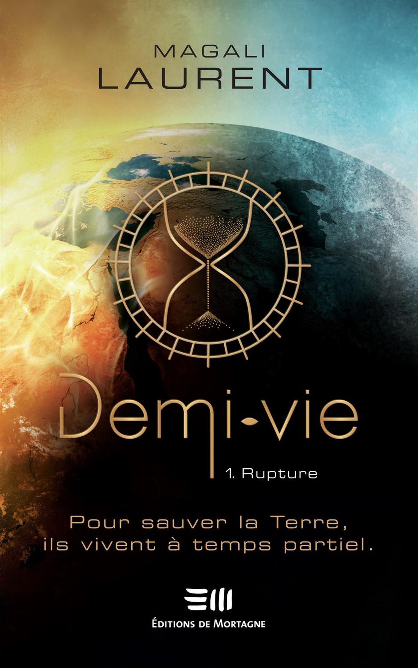 Demi-vie # 1 : Rupture - Magali Laurent