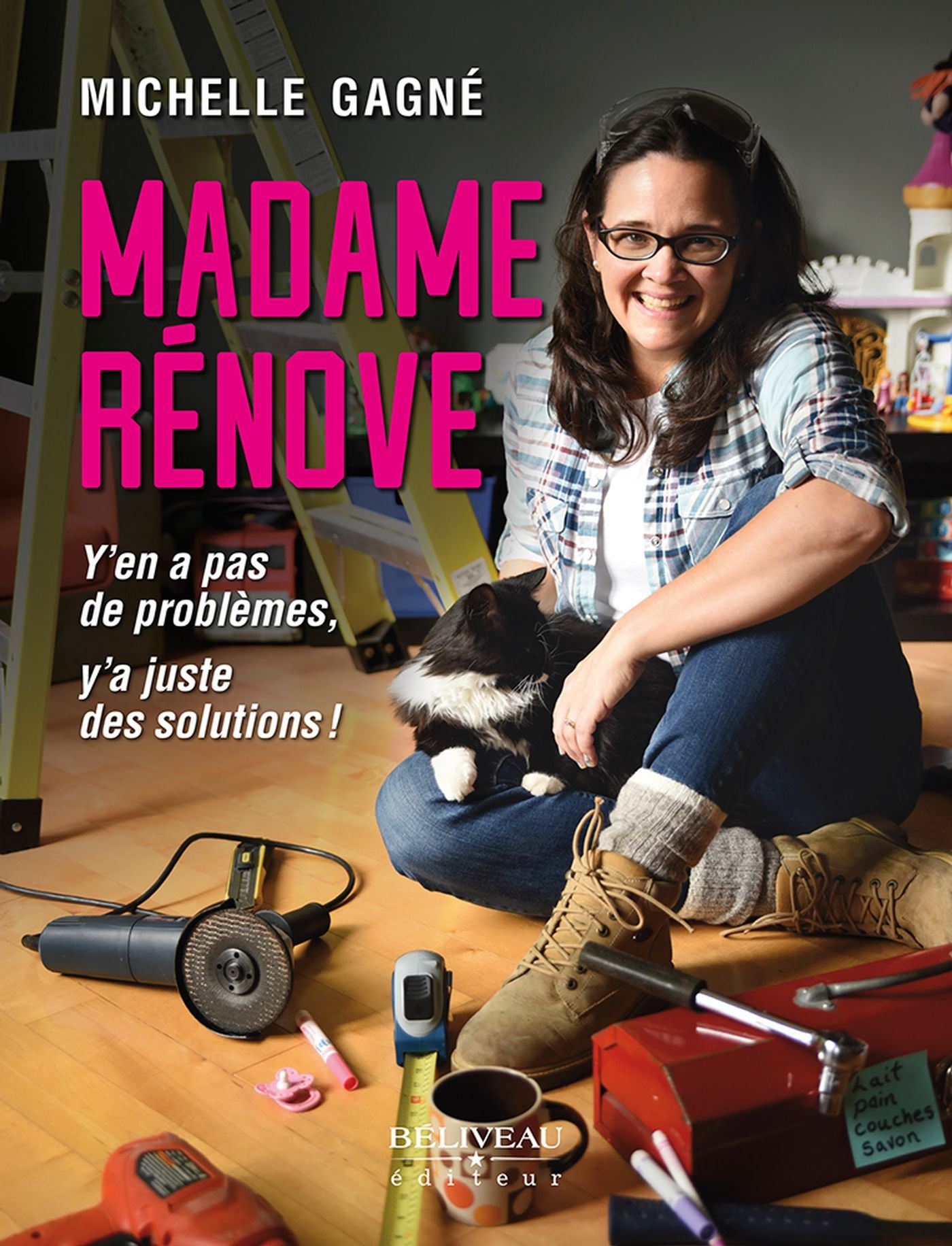 Livre Madame rénove : Y'en a pas de problèmes, y'a juste des solutions - Michelle Gagné (Livre neuf)