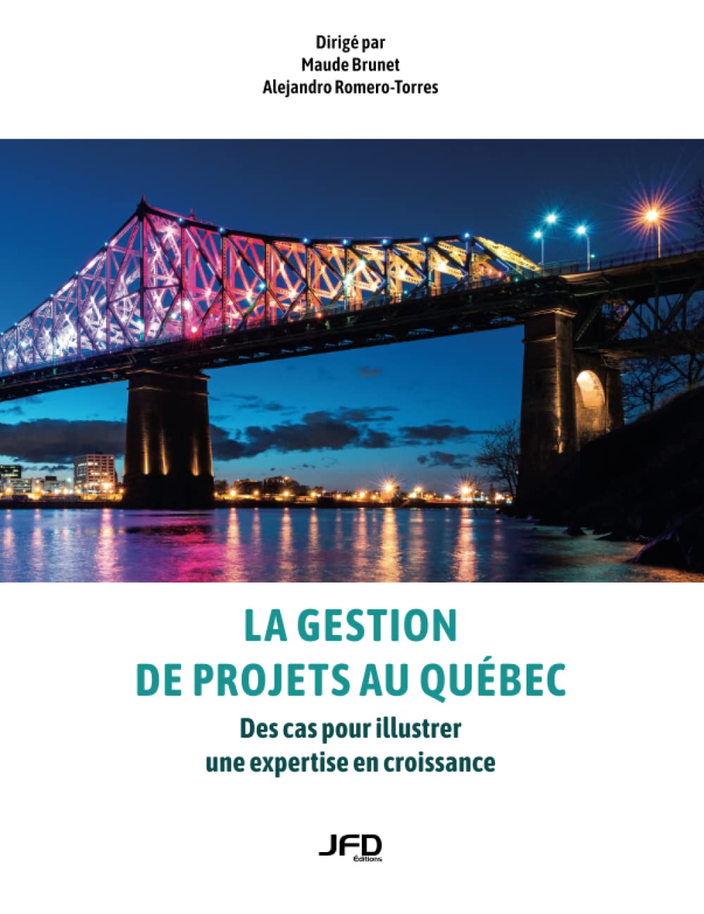 Livre La gestion de projets au Québec : Des cas pour illustrer une expertise en croissance - Maud...