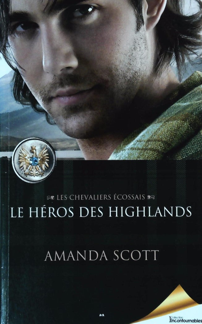 Livre Les chevaliers écossais # 2 : Le héros des Highlands (Amanda Scott) (Livre d'occasion) -...