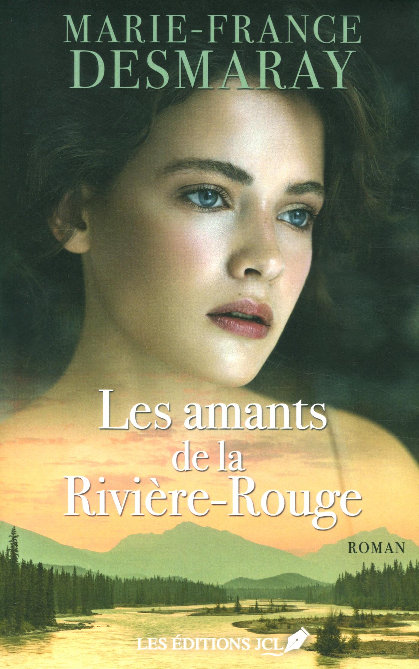 Les amants de la Rivière-Rouge - Marie-France Desmaray