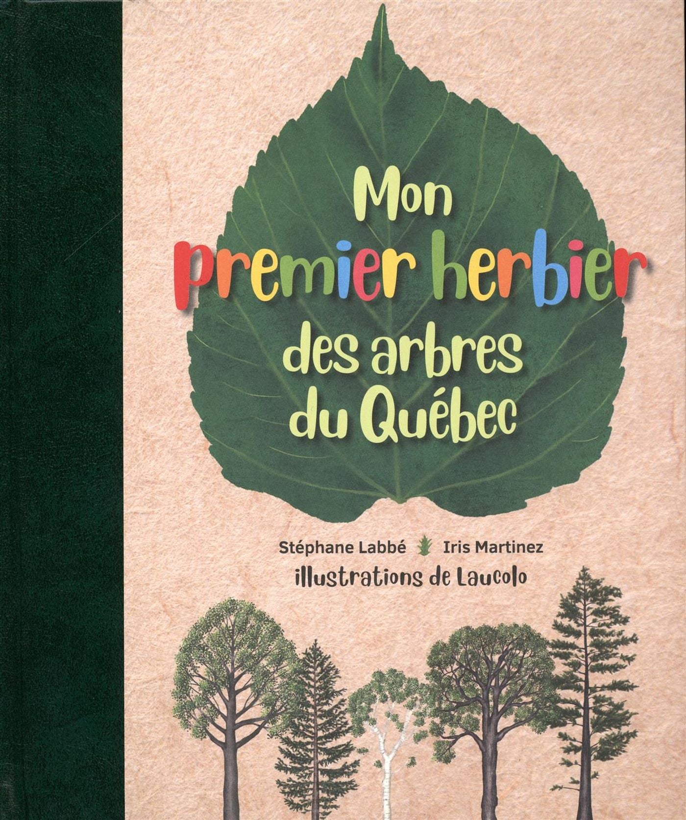 Mon premier herbier des arbres du Québec - Iris Martinez