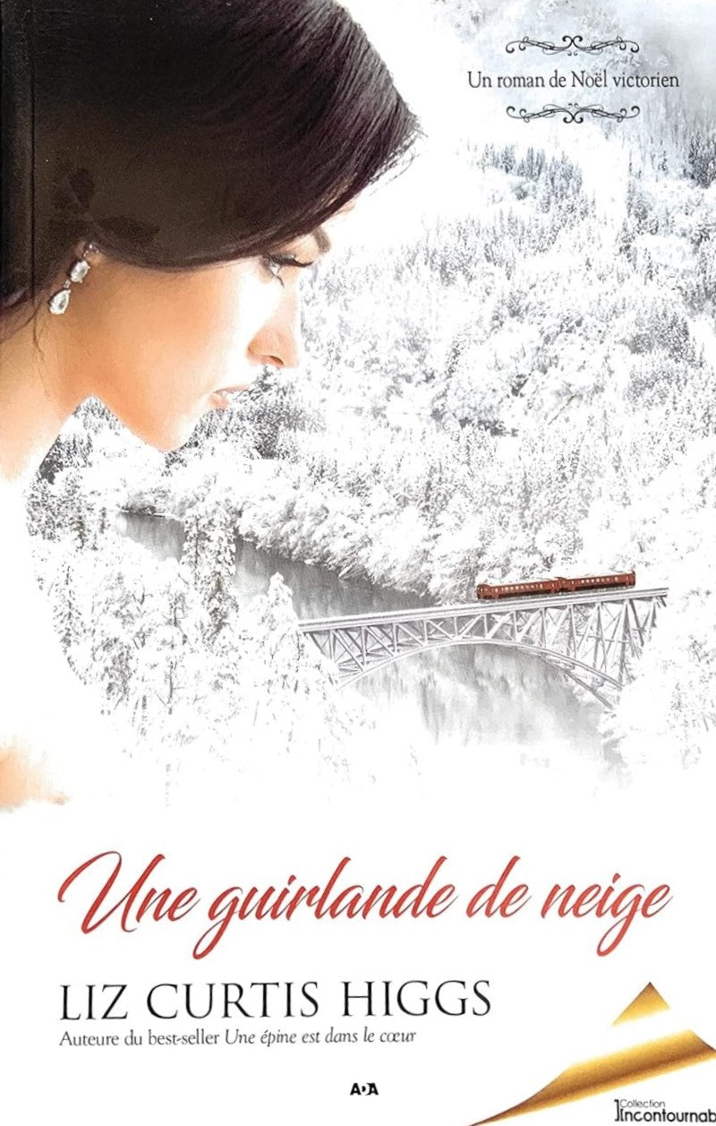 Livre Une guirlande de neige : Un roman de Noël victorien - Liz Curtis Higgs (Livre d'occasion)
