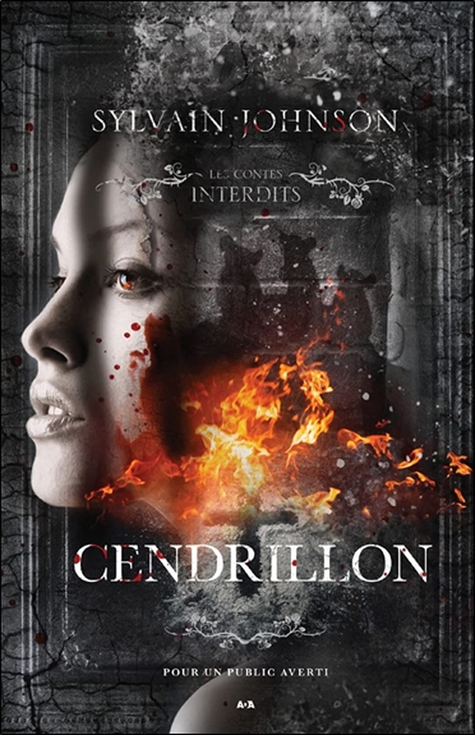 Livre ISBN 2898082465 Les contes interdits : Cendrillon (Sylvain Johnson)