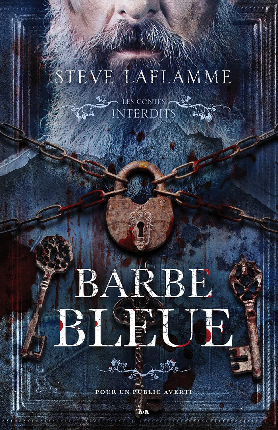 Livre ISBN 2898087440 Les contes interdits : Barbe bleue (Steve Laflamme)