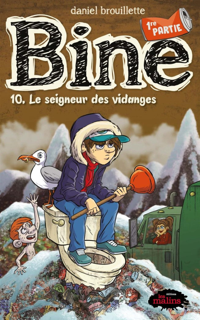 Bine # 10,1 : Le seigneur des vidanges - Daniel Brouillette