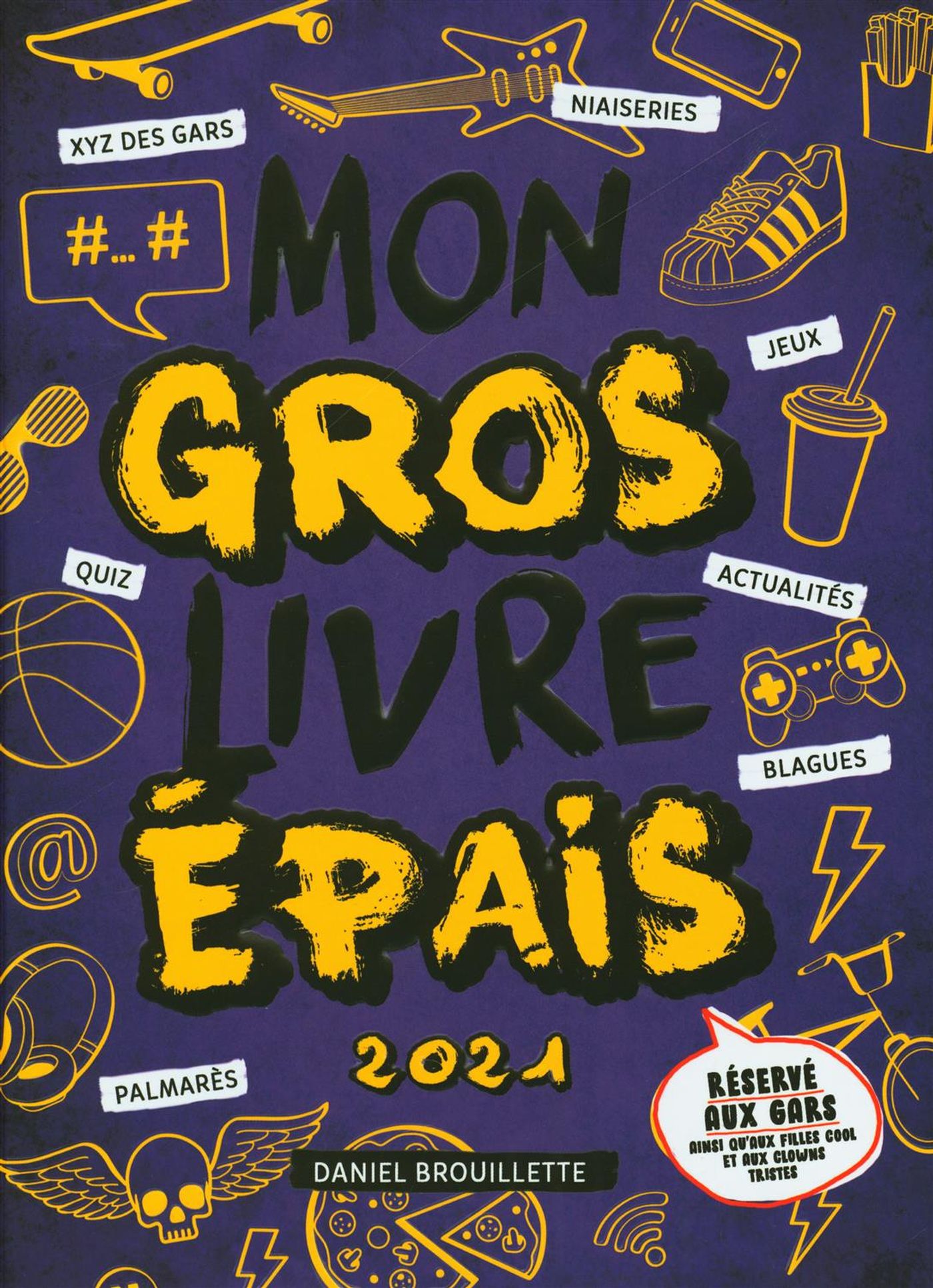Livre Mon gros livre épais 2021 - Daniel Brouillette (Livre d'occasion)