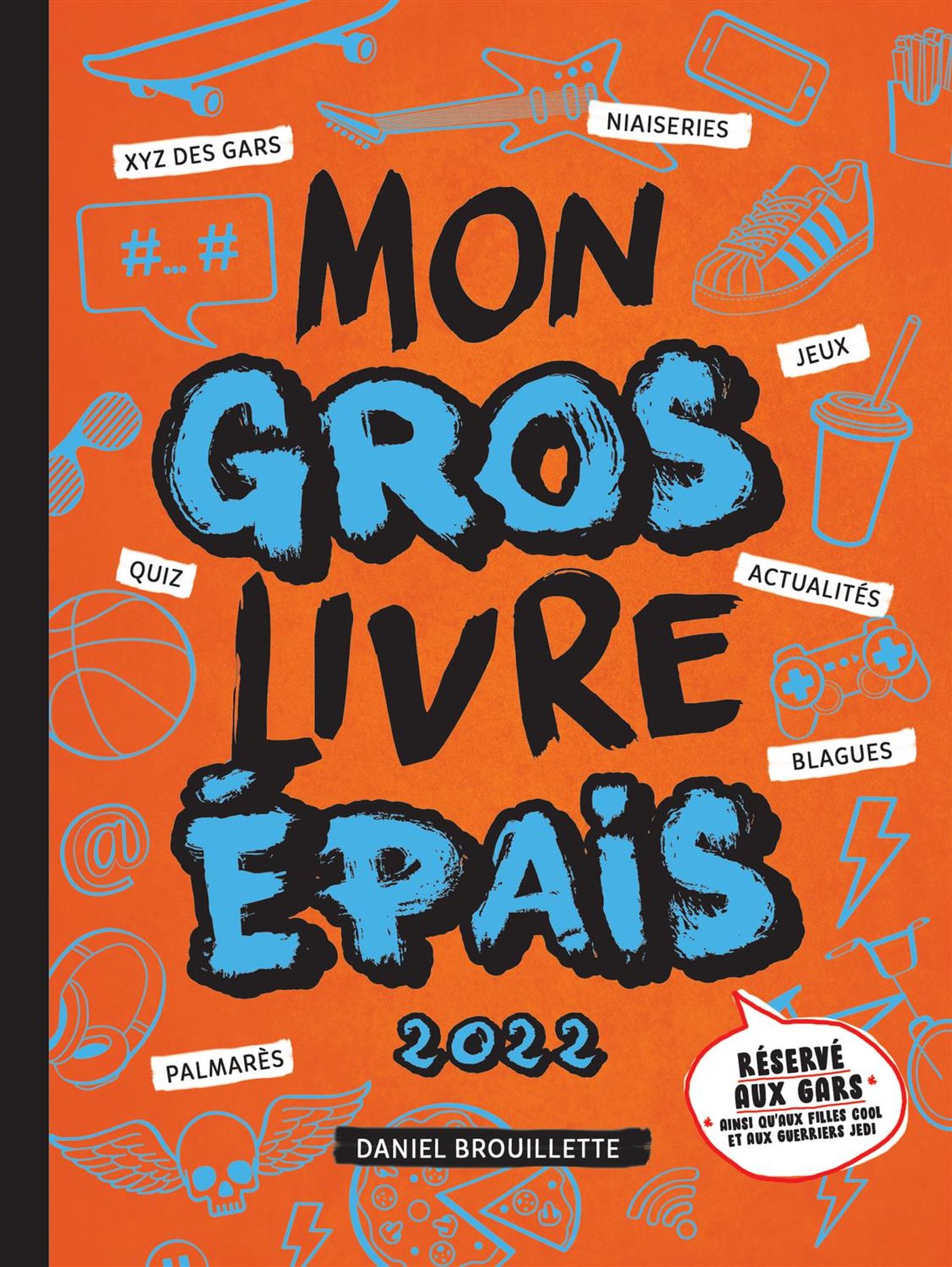 Livre Mon gros livre épais 2022 - Daniel Brouillette (Livre d'occasion) - ISBN 2898103810