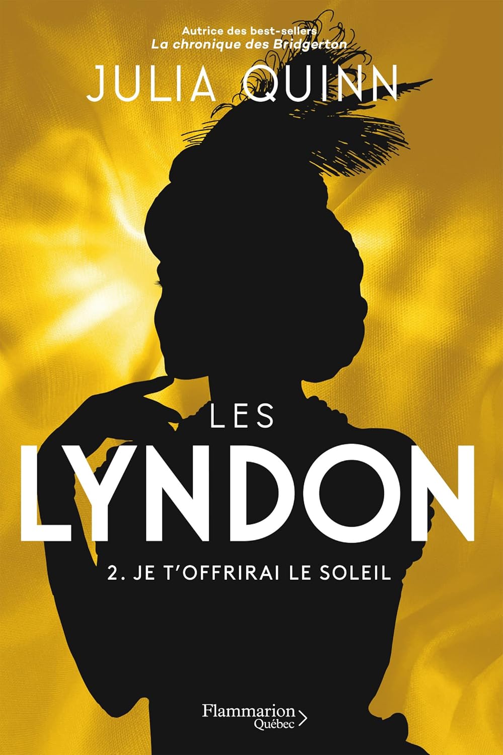 Les Lyndon # 2 : Je t'offrirai le soleil - Julia Quinn
