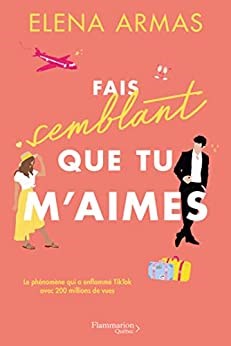 Fais semblant que tu m'aimes - Elena Armas