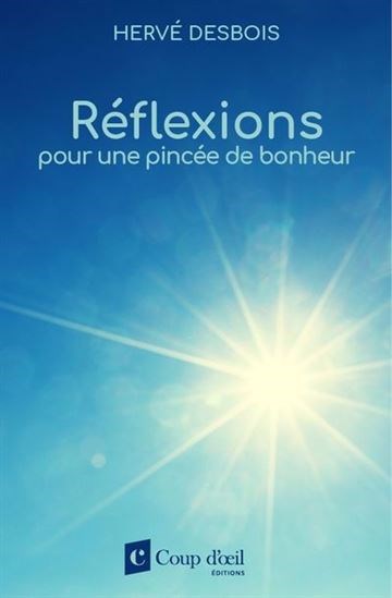 Livre Réflexions pour une pincée de bonheur - Hervé Desbois (Livre neuf)