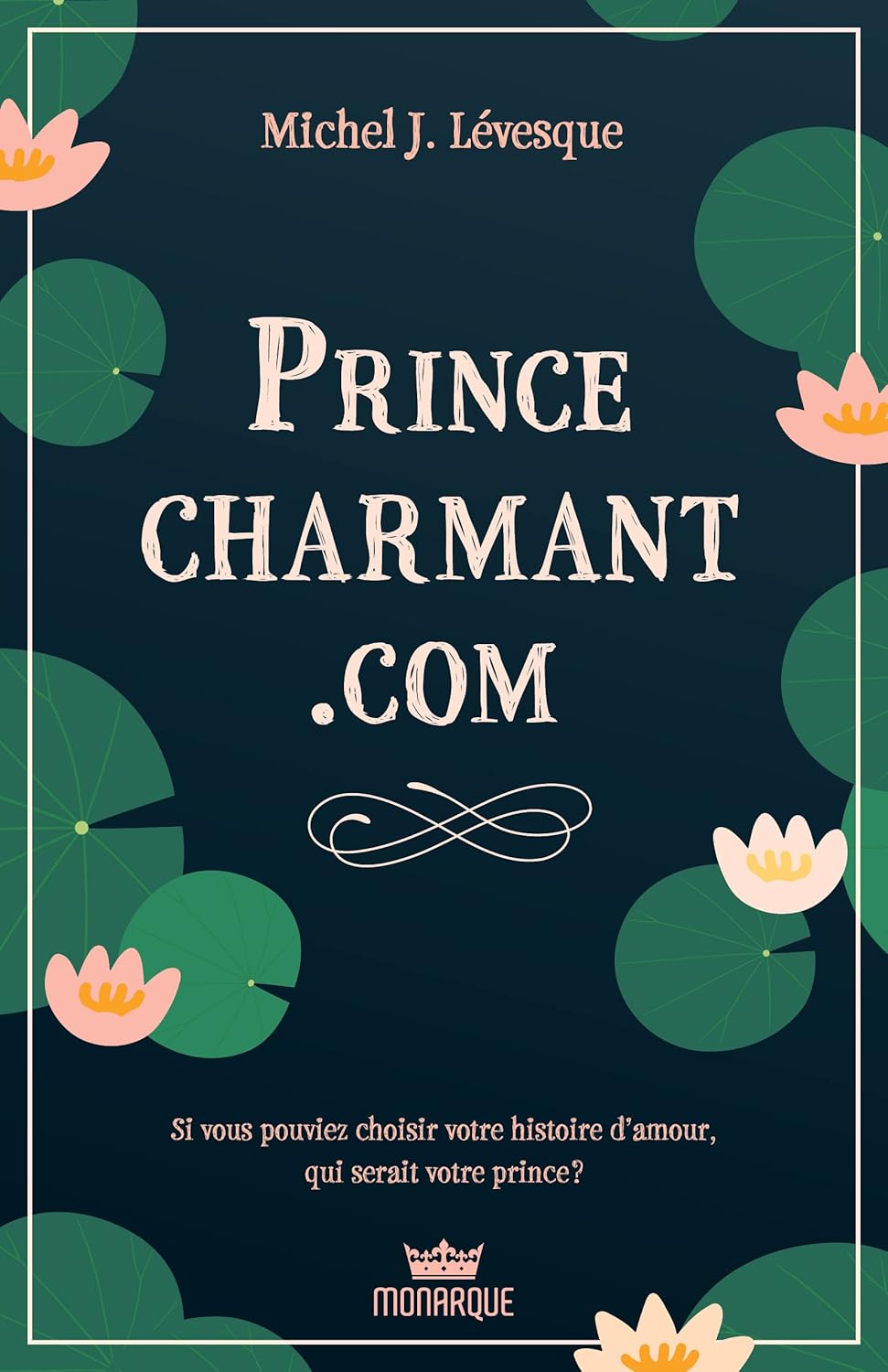 Prince-charmant .com - Michel J. Lévesque