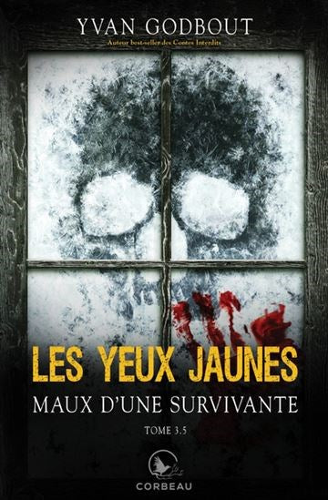 Les yeux jaunes # 3,5 : Maux d'une survivante - Yvan Godbout