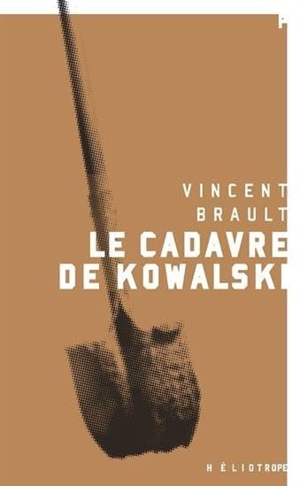 Livre Le cadavre de Kowalski - Vincent Brault (Livre d'occasion) - ISBN 2898220469
