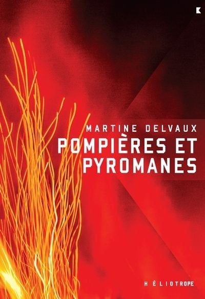 Livre Pompières et pyromanes - Martine Delvaux (Livre d'occasion)